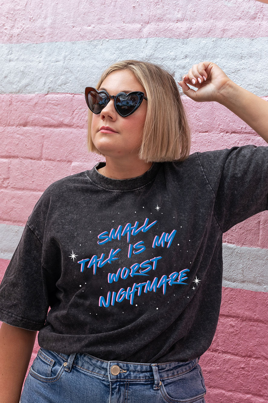 Small Talk is My Worst Nightmare Acid Black Oversize Tee