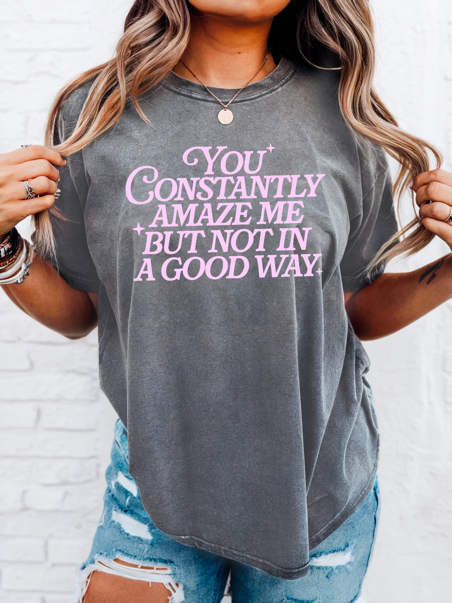 You Constantly Amaze Me Acid Grey Oversize Tee