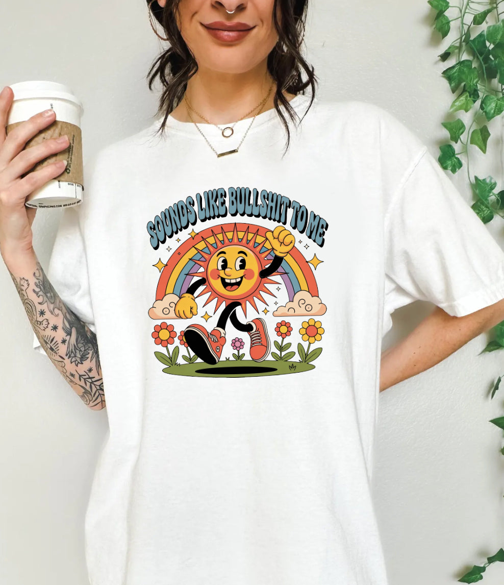 Sounds Like Bullshit To Me - (PRINT ONLY)
