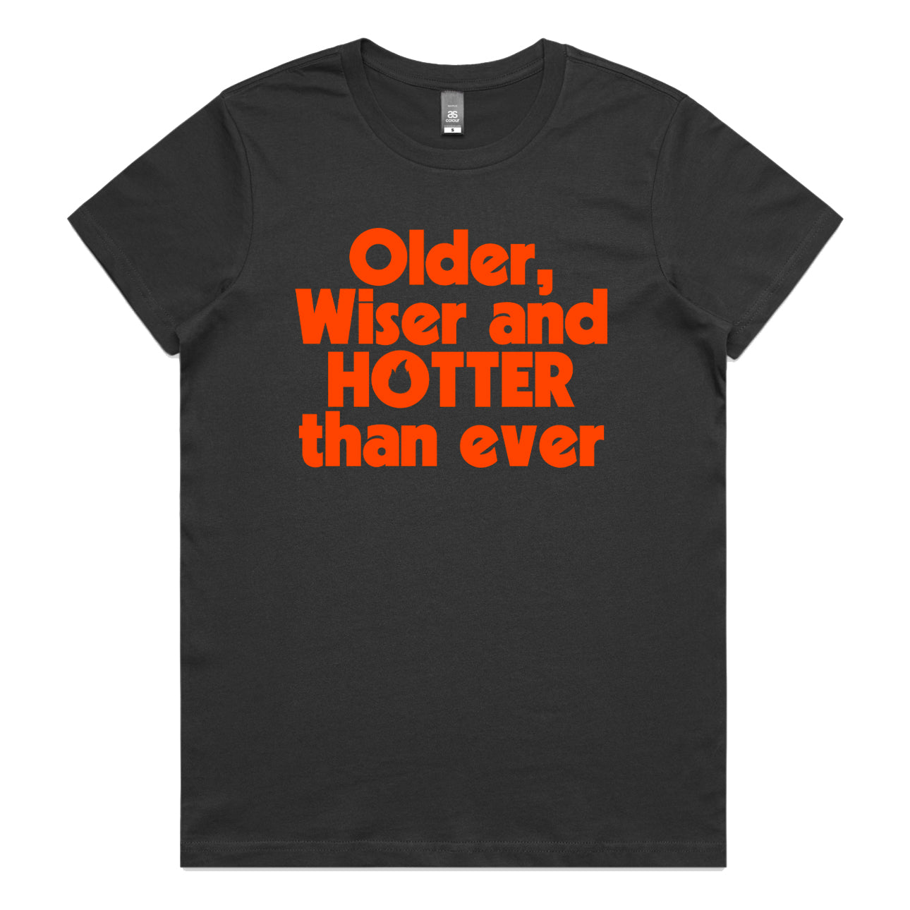Older, Wiser and Hotter Coal Womens Tee