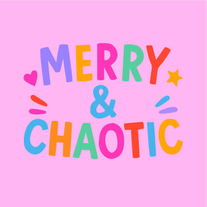 Merry & Chaotic - PRINT ONLY