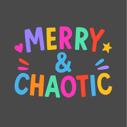 Merry & Chaotic - PRINT ONLY