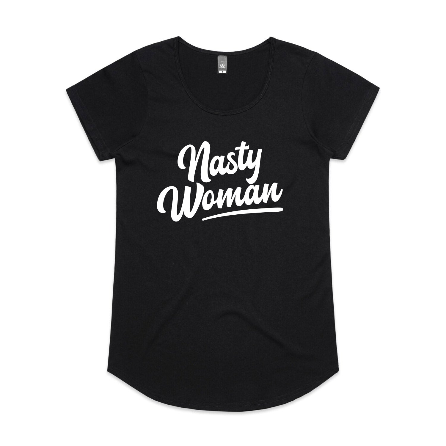 Nasty Woman Black  Womens Scoop Tee