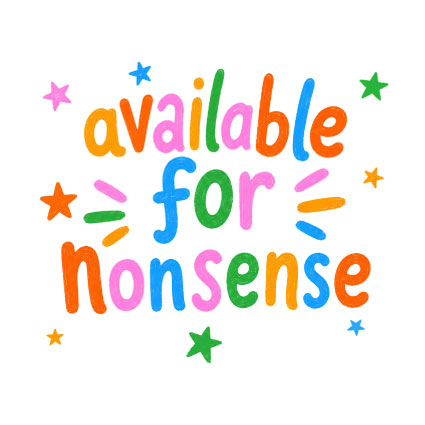 Available for Nonsense - PRINT ONLY