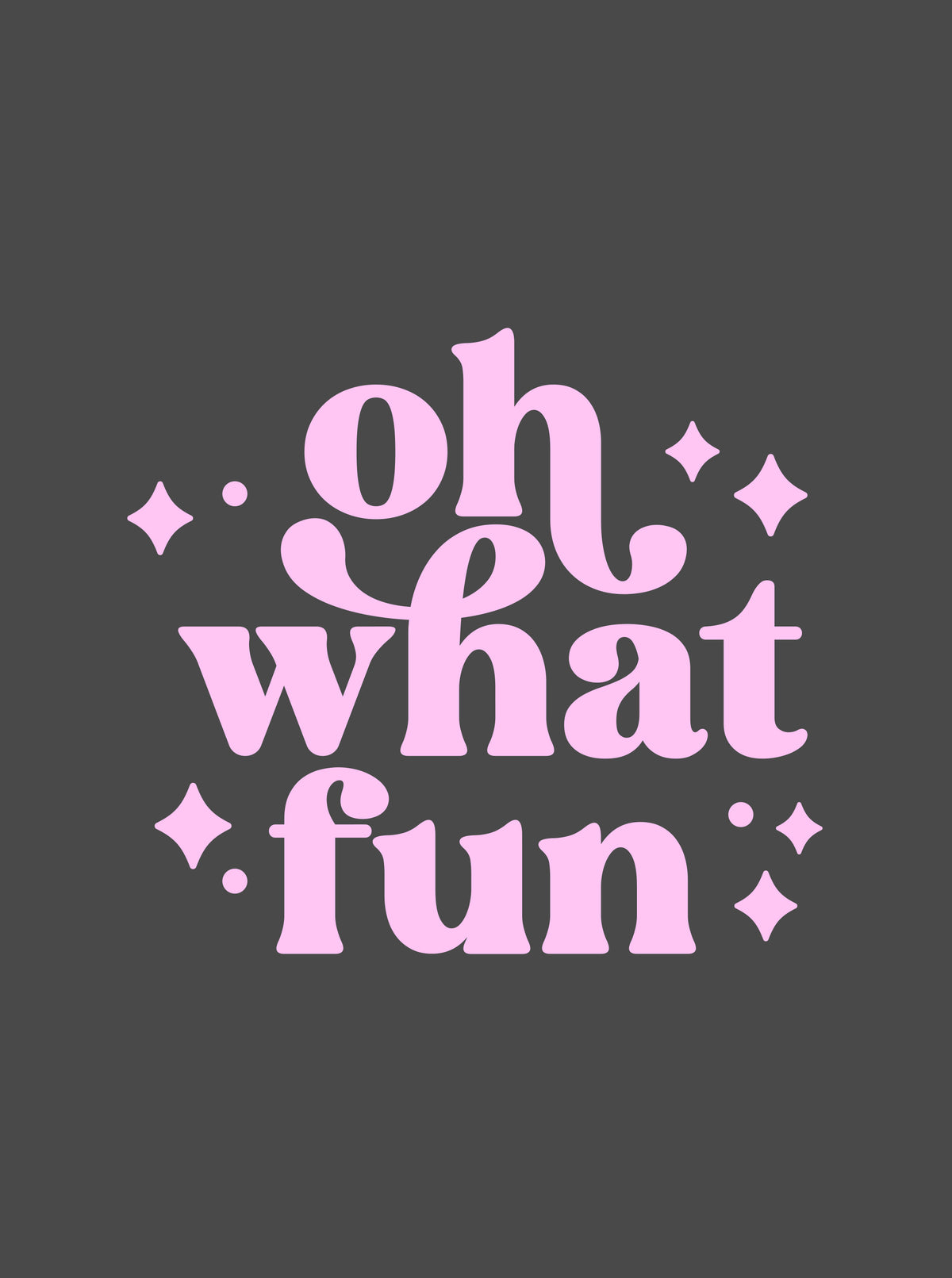 Oh What Fun - PRINT ADD ON