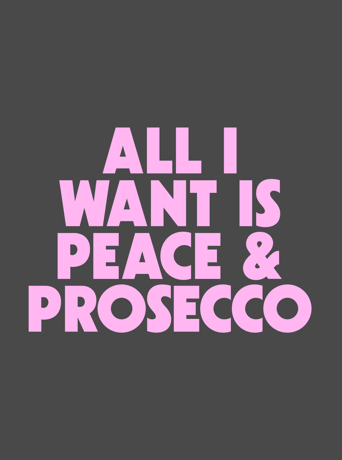 Peace & Prosecco - PRINT ADD ON