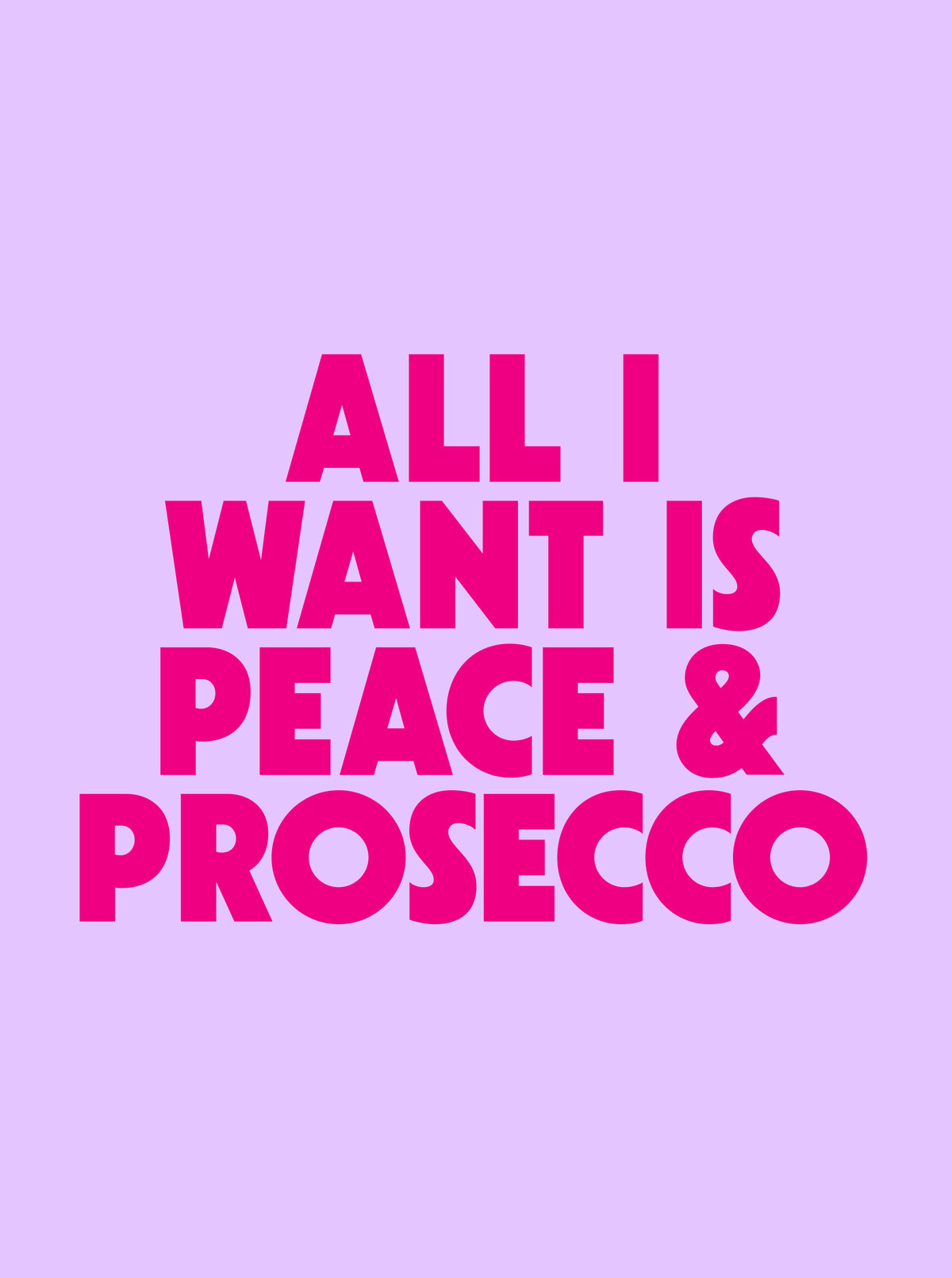Peace & Prosecco - PRINT ADD ON