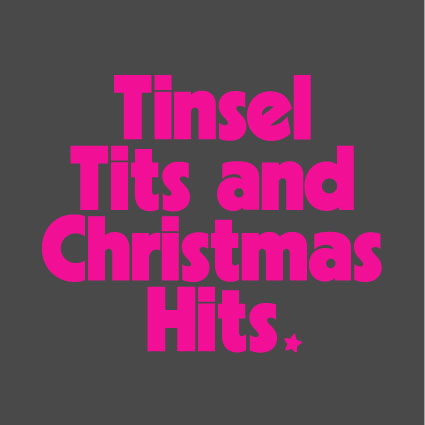 Tinsel Tits & Christmas Hits - PRINT ONLY