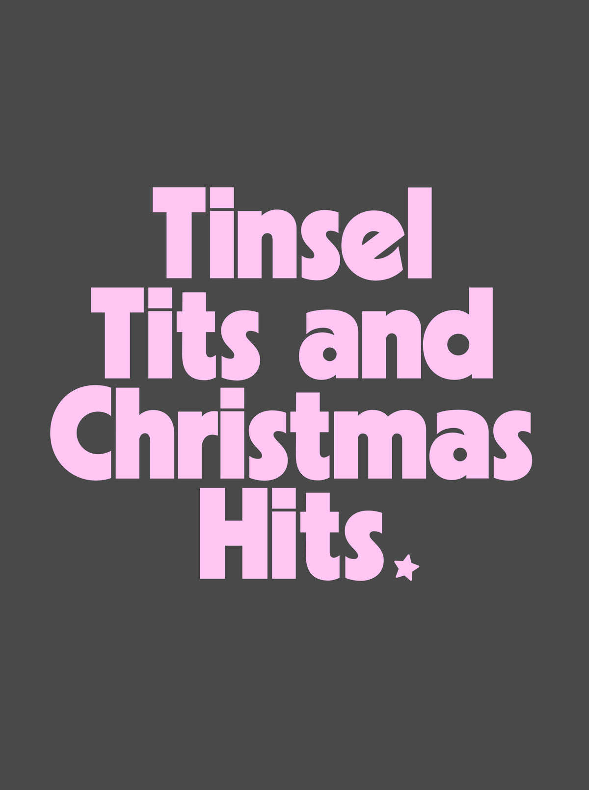 Tinsel Tits & Christmas Hits - PRINT ADD ON