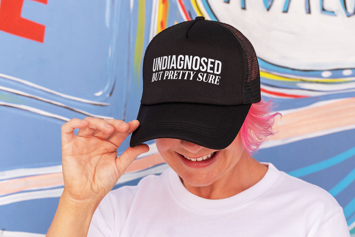 Trucker Cap - Undiagnosed But Pretty Sure