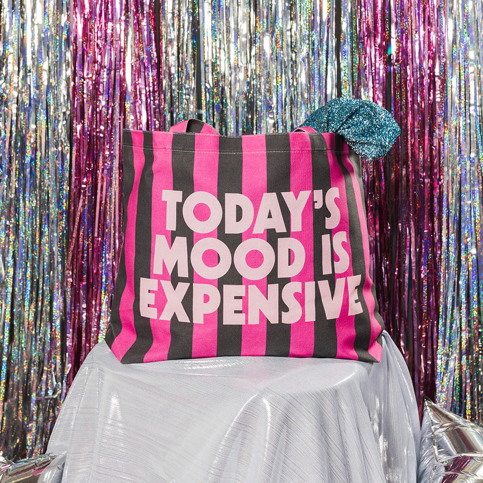 Today's Mood Is Expensive Tote Bag - ONLINE OCT 15!